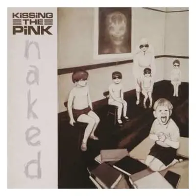 CD Kissing The Pink: Naked