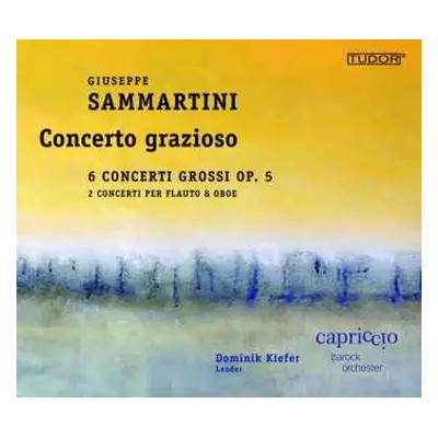 CD Giuseppe Sammartini: Concerto Grazioso (6 Concerti Grossi Op. 5 / 2 Concerti Per Flauto & Obo