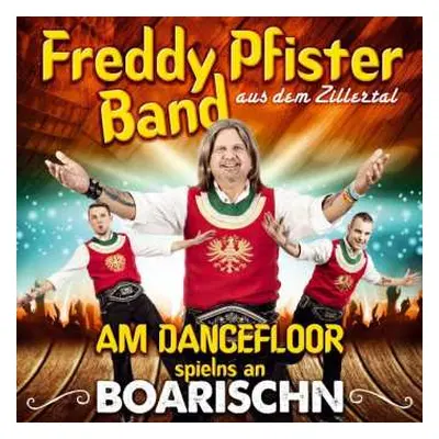 CD Freddy Pfister: Am Dancefloor Spielns An Boarischn