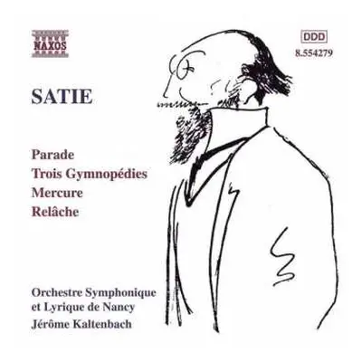 CD Erik Satie: Orchestral Works: Parade, Trois Gymnopédies, Mercure, Relâche