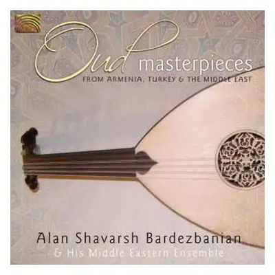 CD Alan Shavarsh Bardezbanian: Oud Masterpieces