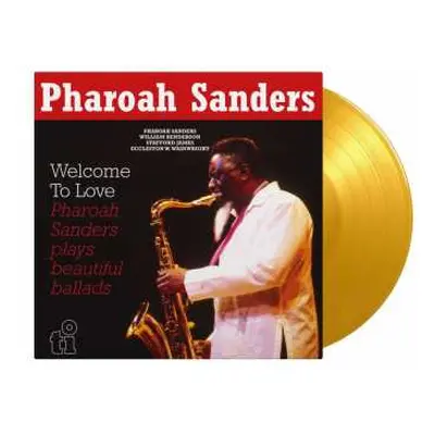 2LP Pharoah Sanders: Welcome To Love (180g) (limited Numbered Edition) (yellow Vinyl)