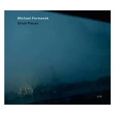 CD Michael Formanek: Small Places