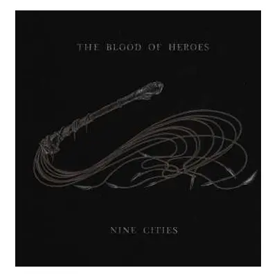 2LP The Blood Of Heroes: Nine Cities