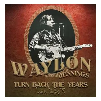 CD Waylon Jennings: Turn Back The Years-live In Dallas 75