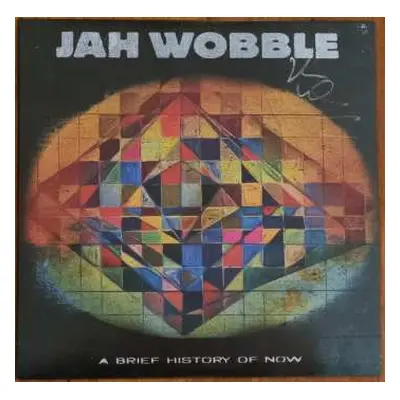 LP Jah Wobble: A Brief History Of Now CLR | LTD