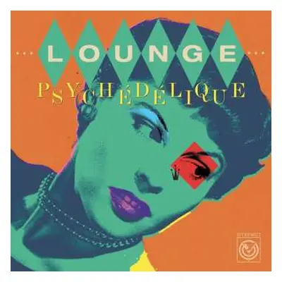 CD Various: Lounge Psych​é​d​é​lique (The Best Of Lounge & Exotica 1954​-​2022)