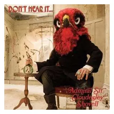 CD Admiral Sir Cloudesley Shovell: Don't Hear It...Fear It!