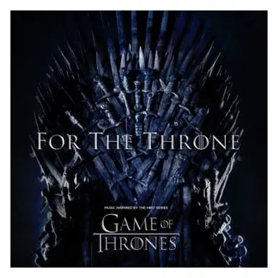 LP Various: For The Throne (Music Inspired By The HBO Series Game Of Thrones)