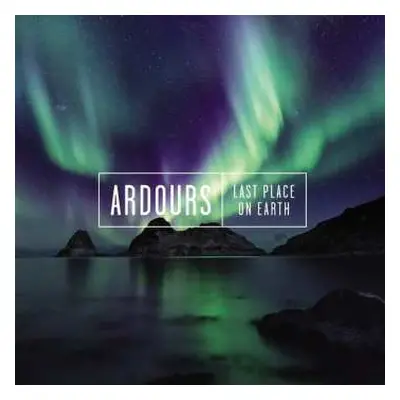 CD Ardours: Last Place On Earth