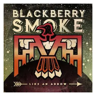 2LP Blackberry Smoke: Like An Arrow