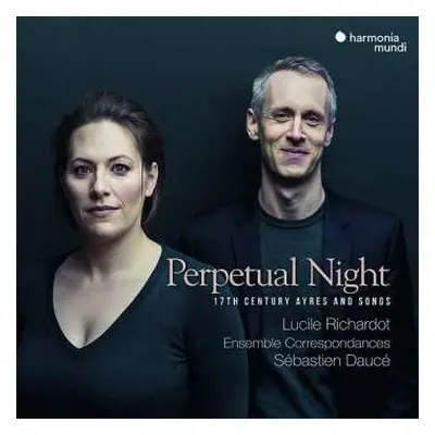 CD Ensemble Correspondances: Perpetual Night · 17th Century Ayres And Songs