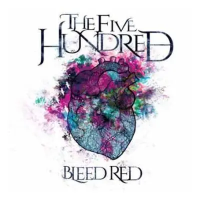 CD The Five Hundred: Bleed Red