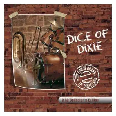 3CD Dice Of Dixie Crew: The Finest Brand In Dixieland - Collector's Edition