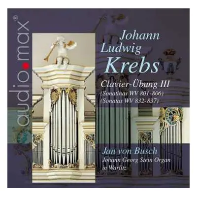 CD Johann Ludwig Krebs: Clavier-Übung Iii