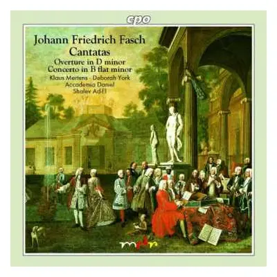 CD Johann Friedrich Fasch: Cantatas / Overture In D Minor / Concerto In B Flat Minor