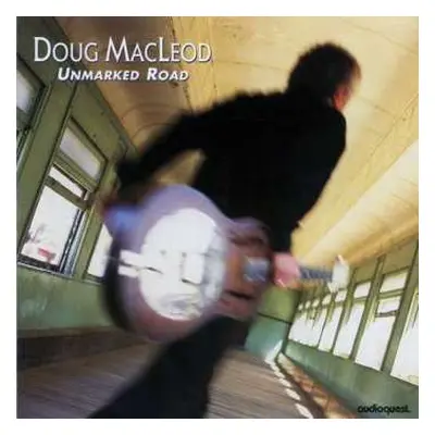 SACD Doug MacLeod: Unmarked Road