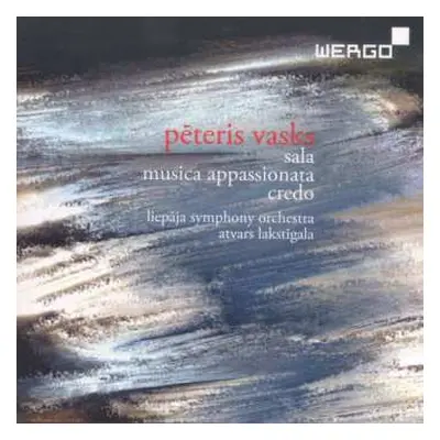 CD Pēteris Vasks: Sala / Musica Appassionata / Credo