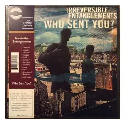 LP Irreversible Entanglements: Who Sent You?