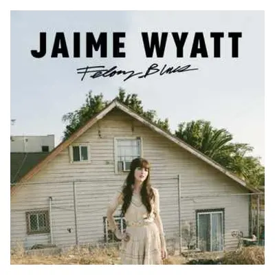 LP Jaime Wyatt: Felony Blues LTD | CLR