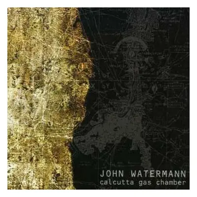 CD John Watermann: Calcutta Gas Chamber