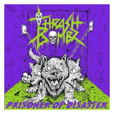 CD Thrash Bombz: Prisoner Of Disaster