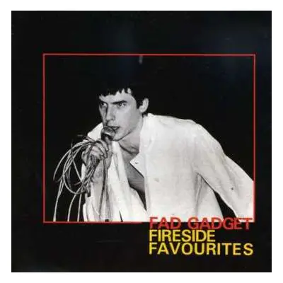 CD Fad Gadget: Fireside Favourites