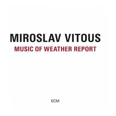 CD Miroslav Vitous: Music Of Weather Report