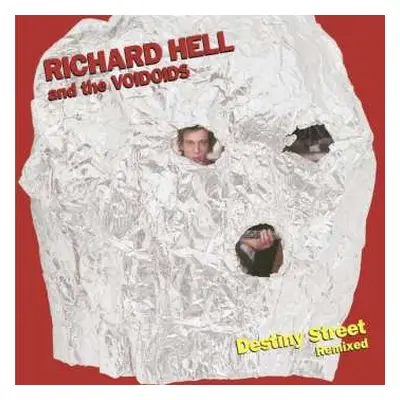 LP Richard Hell & The Voidoids: Destiny Street Remixed