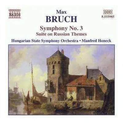 CD Max Bruch: Symphony No. 3 / Suite On Russian Themes