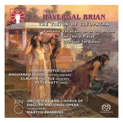 CD Martyn Brabbins: The Vivion Of Cleopatra / Fantastic Variations On An Old Rhyme / Two Choral 