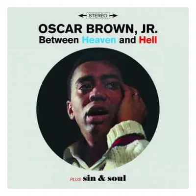 CD Oscar Brown Jr.: Between Heaven & Hell Plus Sin & Soul