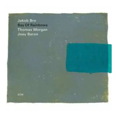 CD Jakob Bro: Bay Of Rainbows