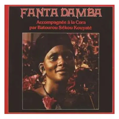 CD Fanta Damba: Accompagnee A La Cora Par Batourou Sekou Kouyate