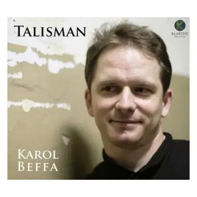 CD Piano Karol Beffa: Talisman