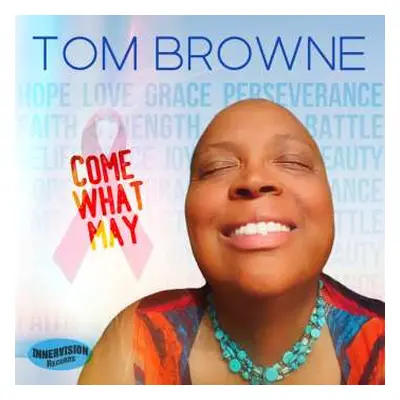 CD Tom Browne: Come What May