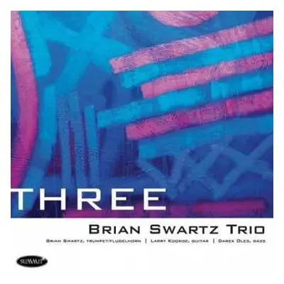 CD Brian Swartz Trio: Three