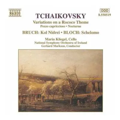 CD Pyotr Ilyich Tchaikovsky: Variations On A Rococo Theme / Kol Nidrei / Schelomo