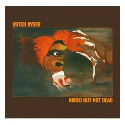 CD Mitch Ryder: Naked But Not Dead