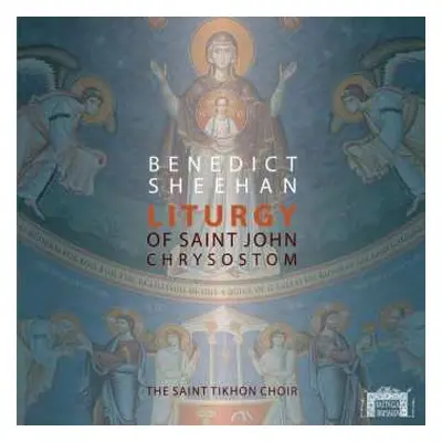 CD/Blu-ray Benedict Sheehan: Liturgy Of Saint John Chrysostom