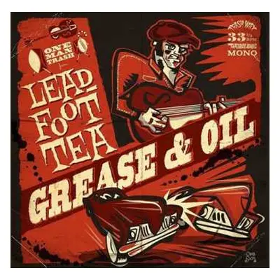 LP Leadfoot Tea: Grease & Oil LTD