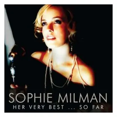 CD Sophie Milman: Her Very Best... So Far