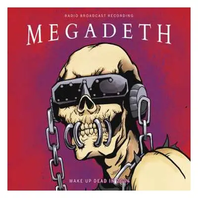 LP Megadeth: Wake Up Dead In 2004 / Radio Broadcast (red Vinyl)