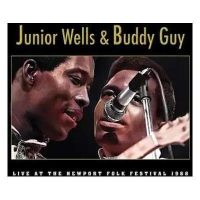 CD Buddy Guy & Junior Wells: Live At The Newport Folk Festival 1968