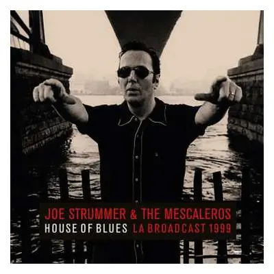 2LP Joe Strummer & The Mescaleros: House of Blues: LA Broadcast 1999