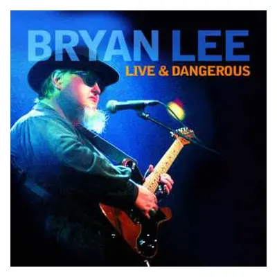 CD Bryan Lee: Live & Dangerous