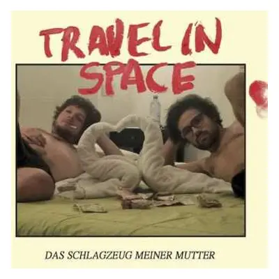 LP Travel In Space: Das Schlagzeug Meiner Mutter