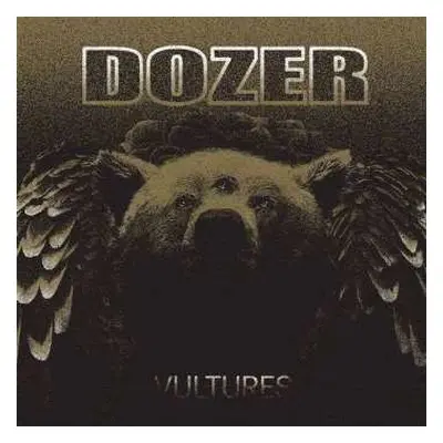 LP Dozer: Vultures