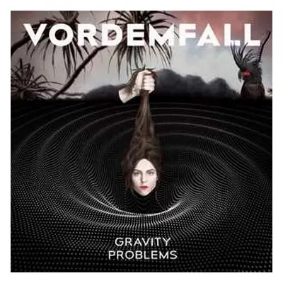 LP Vordemfall: Gravity Problems