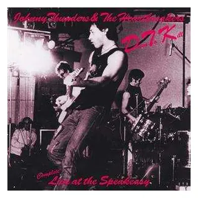 CD The Heartbreakers: D.T.K. (Complete Live At The Speakeasy)